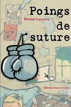 Couverture du livre « Poings de suture » de Michel Lecorre aux éditions Chant D'orties