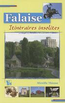 Couverture du livre « Falaise ; itinéraires insolites » de Mireille Thiesse aux éditions Ysec