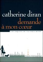Couverture du livre « Demande a mon coeur » de Catherine Diran aux éditions Au-dela Du Raisonnable