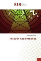 Couverture du livre « Reseaux Radiomobiles » de Mohammed Feham aux éditions Editions Universitaires Europeennes