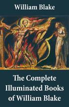 Couverture du livre « The Complete Illuminated Books of William Blake (Unabridged - With All The Original Illustrations) » de William Blake aux éditions E-artnow