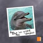 Couverture du livre « PEAU, POILS ET PATTES ; le grand dauphin » de  aux éditions Samir
