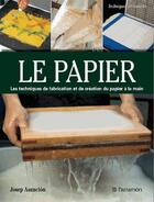 Couverture du livre « Le papier » de Josep Asuncion aux éditions Parramon