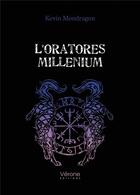 Couverture du livre « L'oratores millenium » de Kevin Mondragon aux éditions Verone