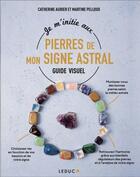 Couverture du livre « Je m'initie aux pierres de mon signe astral » de Martine Pelloux et Catherine Aubier aux éditions Leduc