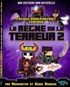 Couverture du livre « Minecraft : le règne de la terreur 2 » de Eddie Robson et Rainimator aux éditions 404 Editions