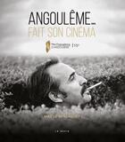 Couverture du livre « Angoulême... fait son cinéma » de Maryz Bessaguet aux éditions Geste