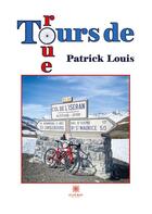 Couverture du livre « Tours de roue » de Louis Patrick aux éditions Le Lys Bleu