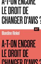 Couverture du livre « A-t-on encore le droit de changer d'avis ? » de Blandine Rinkel aux éditions La Martiniere Jeunesse