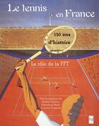 Couverture du livre « Histoire du tennis » de Emmanuel Bayle et Patrick Clastres et Lionel Crognier aux éditions Pu De Rennes