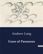 Couverture du livre « Grass of Parnassus » de Andrew Lang aux éditions Culturea