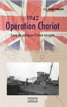 Couverture du livre « 1942,operation chariot » de Phillips C.E. Lucas aux éditions Laville