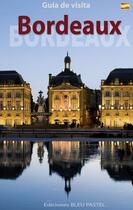Couverture du livre « Bordeaux ; guía de visita » de Bocher et Muller aux éditions Bleu Pastel