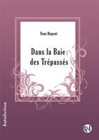 Couverture du livre « Dans la Baie des Trépassés » de Yann Dupont aux éditions Racine Et Icare