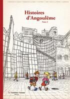 Couverture du livre « Histoire(s) d'Angoulême Tome 2 » de Eric Wantiez et Collectif aux éditions Le Troisieme Homme