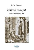 Couverture du livre « Prêtre traqué, sous Elisabeth première » de Gerard John aux éditions Edilys