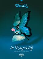 Couverture du livre « Adopte un tetrok - t03 - adopte un tetrok - le kryzelif » de Lefevre/Drillon aux éditions Margot