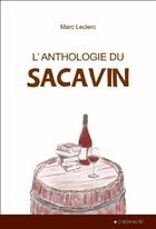 Couverture du livre « L'anthologie du sacavin » de Marc Leclerc aux éditions 4 Chemins