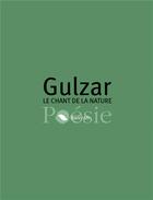 Couverture du livre « Le chant de la nature » de Gulzar aux éditions Editions Banyan