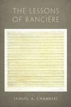 Couverture du livre « The Lessons of Ranciere » de Chambers Samuel A aux éditions Oxford University Press Usa