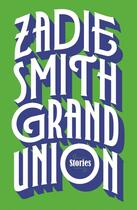 Couverture du livre « GRAND UNION - STORIES » de Zadie Smith aux éditions Penguin