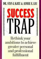 Couverture du livre « SUCCESS TRAP » de Liu Aimee aux éditions Houghton Mifflin Harcourt