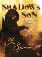 Couverture du livre « Shadow's Son » de Jon Sprunk aux éditions Orion Digital