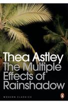 Couverture du livre « The Multiple Effects of Rainshadow » de Astley Thea aux éditions Penguin Books Ltd Digital