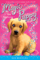 Couverture du livre « Magic Puppy: A New Beginning » de Sue Bentley aux éditions Children Pbs