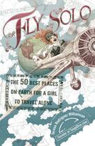 Couverture du livre « Fly Solo » de Williamson Teresa Rodriguez aux éditions Penguin Group Us