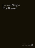 Couverture du livre « The Bunker » de Wright Samuel aux éditions Galley Beggar Press