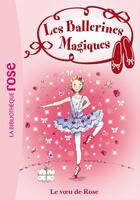 Couverture du livre « Les ballerines magiques t.12 ; le voeu de Rose » de Darcey Bussel aux éditions Hachette Jeunesse