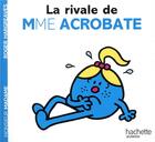 Couverture du livre « La rivale de Madame Acrobate » de Roger Hargreaves aux éditions Hachette Jeunesse