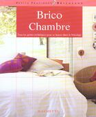 Couverture du livre « Brico Chambre » de  aux éditions Hachette Pratique
