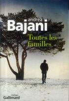 Couverture du livre « Toutes les familles » de Andrea Bajani aux éditions Gallimard