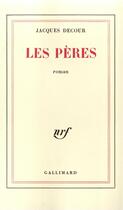 Couverture du livre « Les Peres » de Decour J aux éditions Gallimard