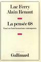 Couverture du livre « La pensée 68 » de Alain Renaut et Luc Ferry aux éditions Gallimard