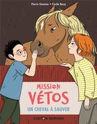Couverture du livre « Mission vétos : un cheval à sauver » de Pierre Gemme et Cecile Becq aux éditions Pere Castor