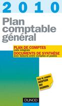 Couverture du livre « Plan comptable général (édition 2010) ; plan de comptes ; liste intégrale ; documents de synthèse avec liaisons entre comptes et postes » de Christian Raulet aux éditions Dunod