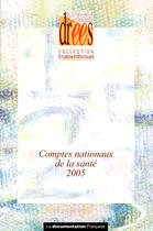 Couverture du livre « Comptes nationaux de la sante 2005 » de  aux éditions Documentation Francaise