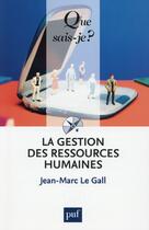 Couverture du livre « La gestion des ressources humaines (9e édition) » de Jean-Marc Le Gall aux éditions Que Sais-je ?