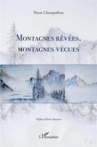 Couverture du livre « Montagnes rêvées, montagnes vécues » de Pierre Champollion aux éditions L'harmattan