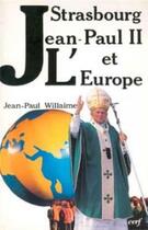 Couverture du livre « Strasbourg, Jean-Paul II et l'Europe » de Marguerite Hoppenot aux éditions Cerf