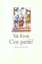 Couverture du livre « C est partiii » de Yak Rivais aux éditions Ecole Des Loisirs