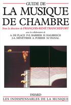 Couverture du livre « Guide de la musique de chambre » de Tranchefort F-R. aux éditions Fayard