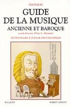 Couverture du livre « Guide de la musique ancienne et baroque » de Diapason aux éditions Bouquins