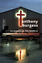 Couverture du livre « Les puissances des ténèbres » de Anthony Burgess aux éditions Robert Laffont