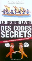 Couverture du livre « Le grand livre des codes secrets - tout pour inventer de mysterieux messages » de Royo/Piquemal aux éditions Albin Michel