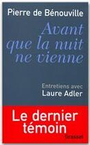 Couverture du livre « Avant que la nuit ne vienne ; entretiens avec Laure Adler » de Pierre-Guillain De Benouville aux éditions Grasset