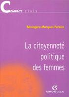 Couverture du livre « La citoyenneté politique des femmes » de Berengere Marques-Pereira aux éditions Armand Colin